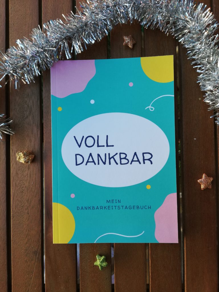 Dankbarkeitstagebuch "Voll dankbar" von "Die Glücksfinderin"